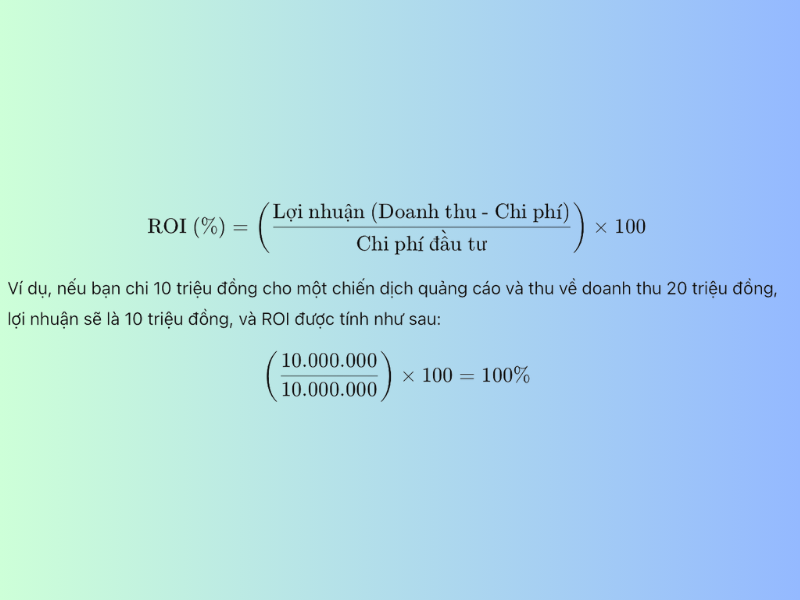 ROI (Return on Investment) là chỉ số đo lường mức lợi nhuận thu được so với chi phí đã đầu tư